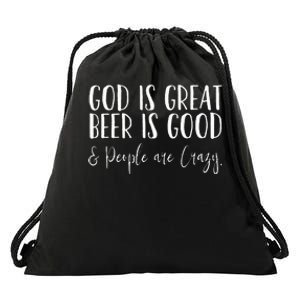 God is great beer is good and people are crazy Drawstring Bag