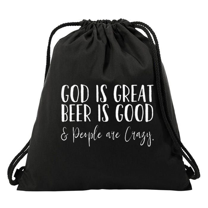 God is great beer is good and people are crazy Drawstring Bag