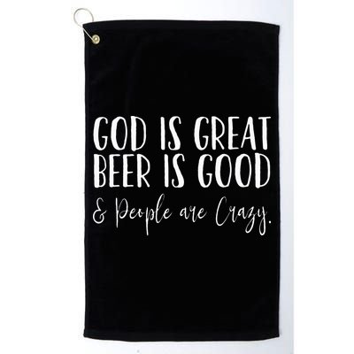 God is great beer is good and people are crazy Golf Towel