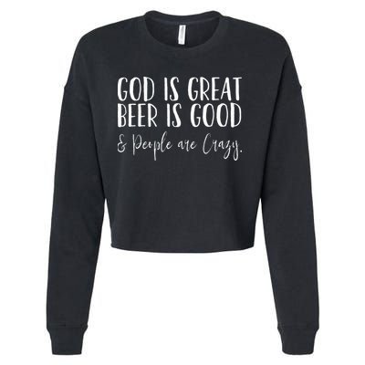 God is great beer is good and people are crazy Cropped Pullover Crew
