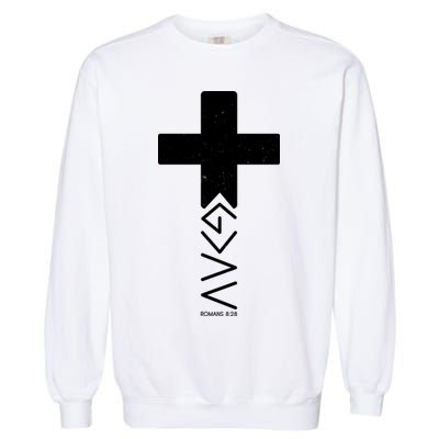 God Is Greater Than Highs And Lows Romans 8 28 Garment-Dyed Sweatshirt