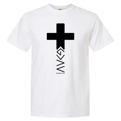 God Is Greater Than Highs And Lows Romans 8 28 Garment-Dyed Heavyweight T-Shirt