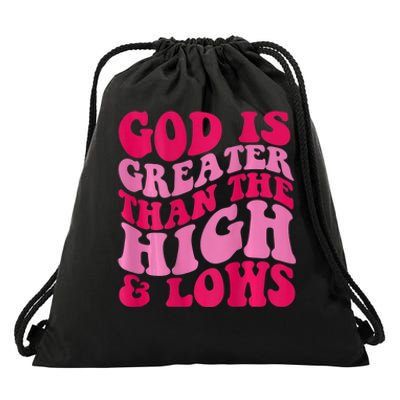 God Is Greater Than The Highs And Lows Drawstring Bag