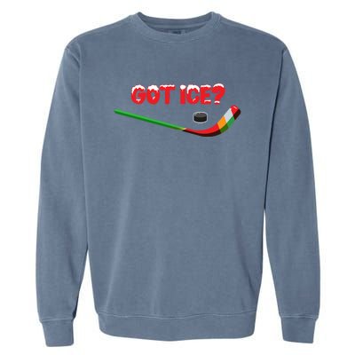 Got Ice Hockey Stick Christmas Holiday Xmas Funny Gift Garment-Dyed Sweatshirt