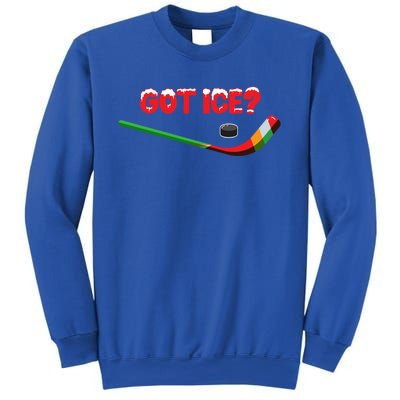 Got Ice Hockey Stick Christmas Holiday Xmas Funny Gift Sweatshirt