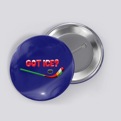 Got Ice Hockey Stick Christmas Holiday Xmas Funny Gift Button