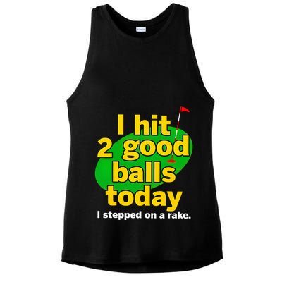 Golf I Hit 2 Good Balls Today I Stepped On A Rake Ladies PosiCharge Tri-Blend Wicking Tank