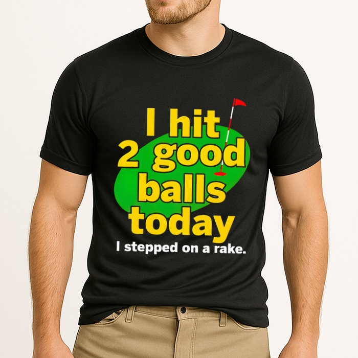 Golf I Hit 2 Good Balls Today I Stepped On A Rake Cooling Performance Crew T-Shirt