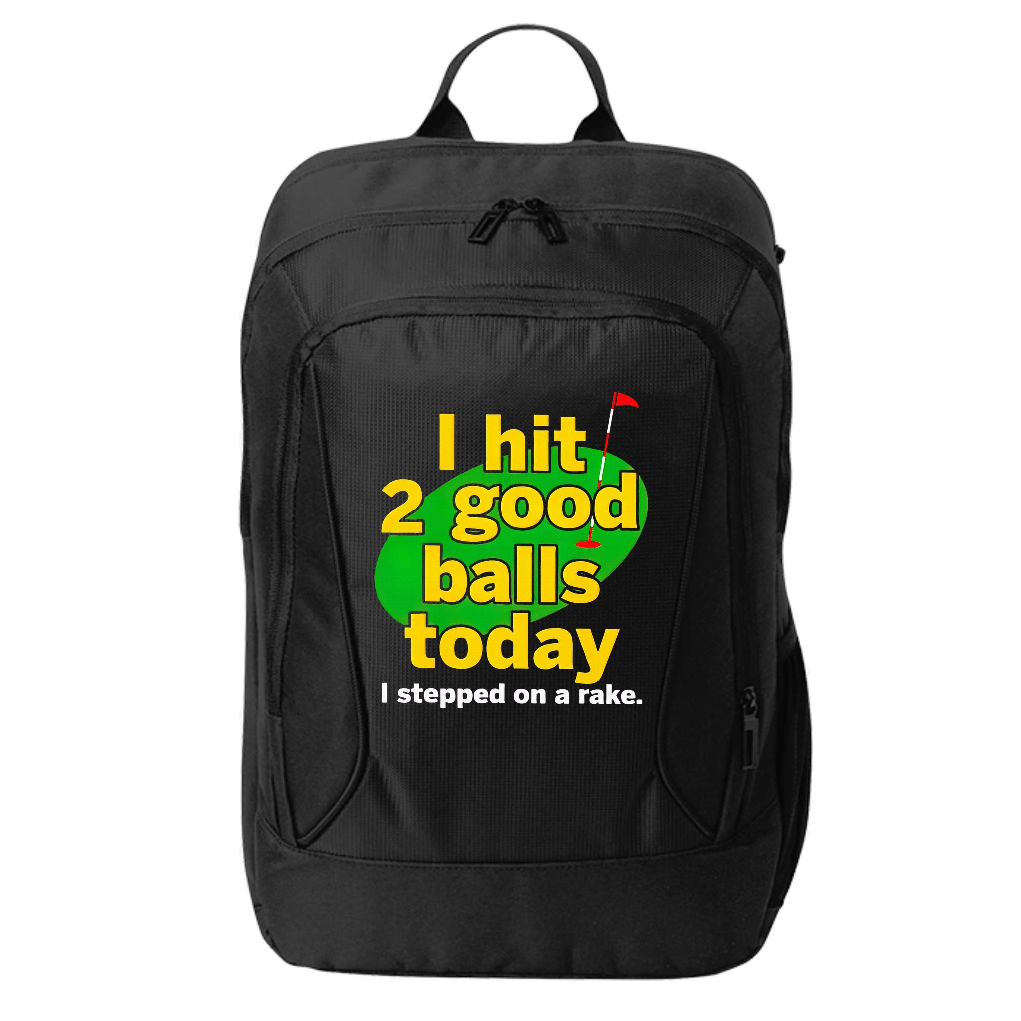 Golf I Hit 2 Good Balls Today I Stepped On A Rake City Backpack