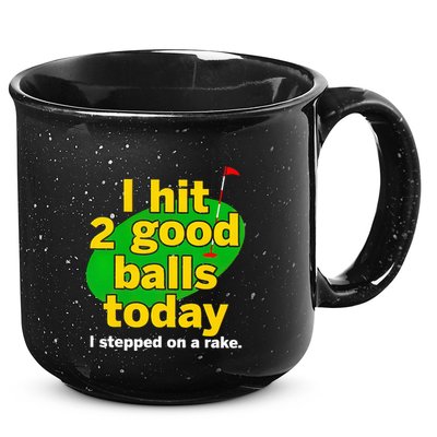 Golf I Hit 2 Good Balls Today I Stepped On A Rake 15oz Campfire Ceramic Mug