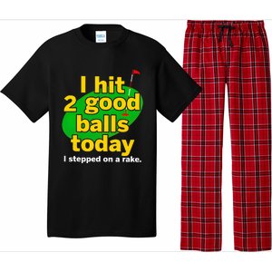 Golf I Hit 2 Good Balls Today I Stepped On A Rake Pajama Set