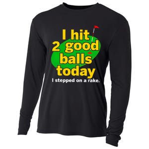 Golf I Hit 2 Good Balls Today I Stepped On A Rake Cooling Performance Long Sleeve Crew