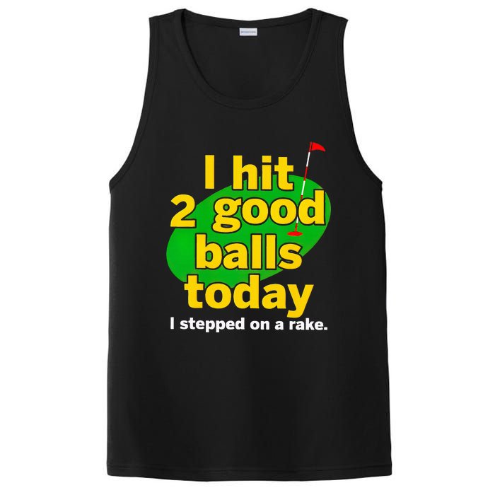 Golf I Hit 2 Good Balls Today I Stepped On A Rake PosiCharge Competitor Tank