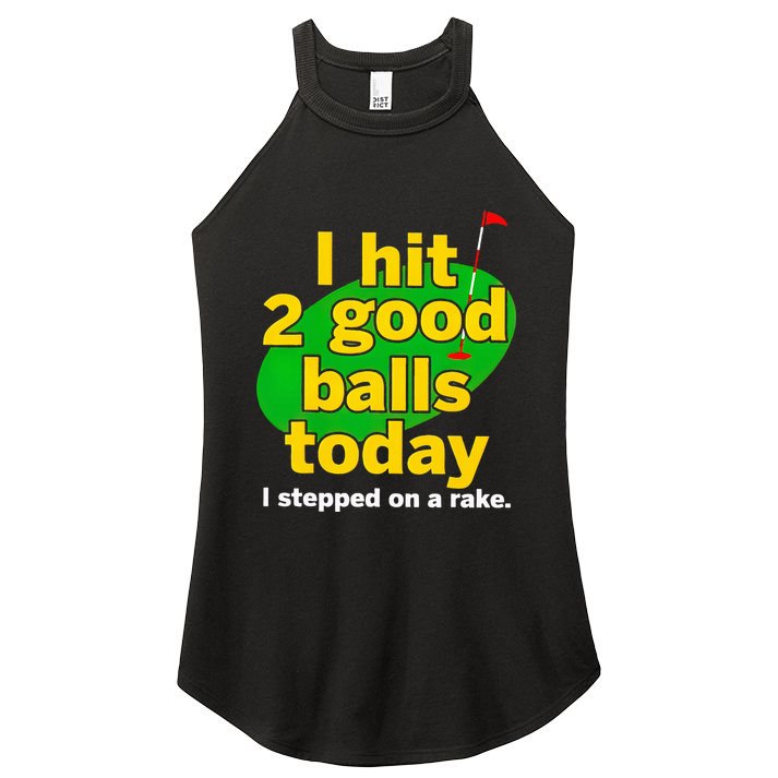 Golf I Hit 2 Good Balls Today I Stepped On A Rake Women's Perfect Tri Rocker Tank