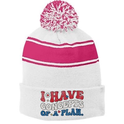 Groovy I Have Concepts Of A Plan Trump 2024 Stripe Pom Pom Beanie