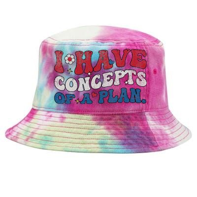 Groovy I Have Concepts Of A Plan Trump 2024 Tie-Dyed Bucket Hat