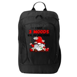 Gnome I Have 3 Moods Idk Idc And Idgaf City Backpack