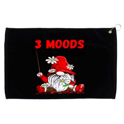 Gnome I Have 3 Moods Idk Idc And Idgaf Grommeted Golf Towel