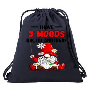 Gnome I Have 3 Moods Idk Idc And Idgaf Drawstring Bag