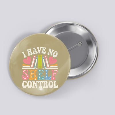 Groovy I Have No Shelf Control Read Book Reading Librarian Button