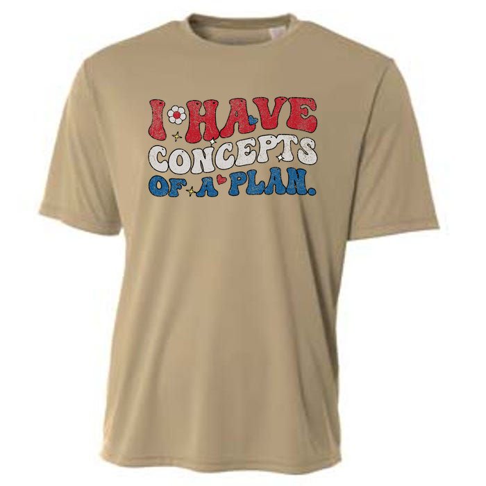 Groovy I Have Concepts Of A Plan Cooling Performance Crew T-Shirt