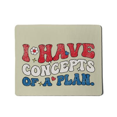 Groovy I Have Concepts Of A Plan Mousepad