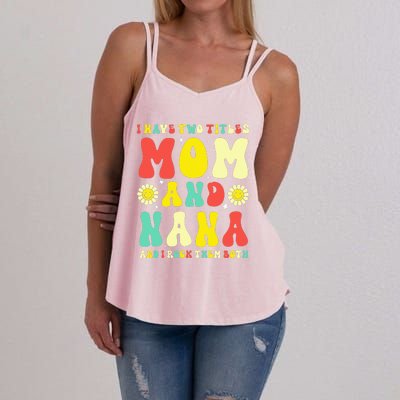 Groovy I Have Two Titles Mom And Nana Colorful Flowers Women's Strappy Tank