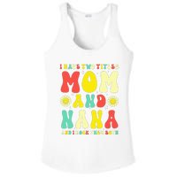 Groovy I Have Two Titles Mom And Nana Colorful Flowers Ladies PosiCharge Competitor Racerback Tank