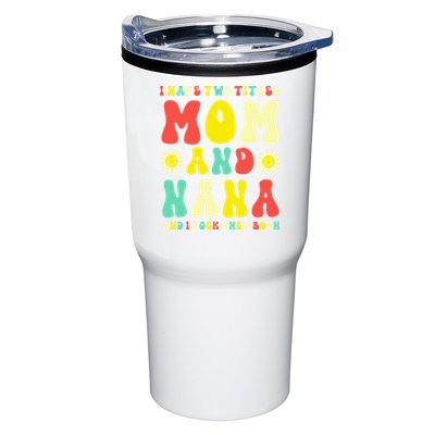 Groovy I Have Two Titles Mom And Nana Colorful Flowers Tumbler