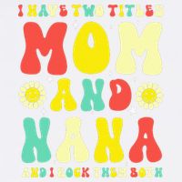Groovy I Have Two Titles Mom And Nana Colorful Flowers Golf Towel