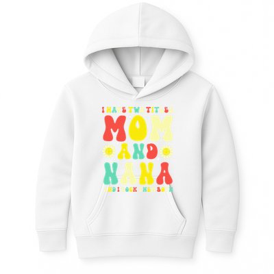 Groovy I Have Two Titles Mom And Nana Colorful Flowers Kids Hoodie
