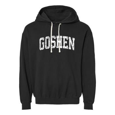 Goshen Indiana In Vintage Athletic Sports Design Garment-Dyed Fleece Hoodie