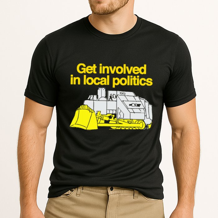 Get Involved In Local Politics Cooling Performance Crew T-Shirt