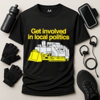 Get Involved In Local Politics Cooling Performance Crew T-Shirt