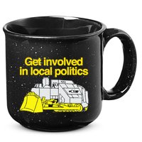 Get Involved In Local Politics 15oz Campfire Ceramic Mug