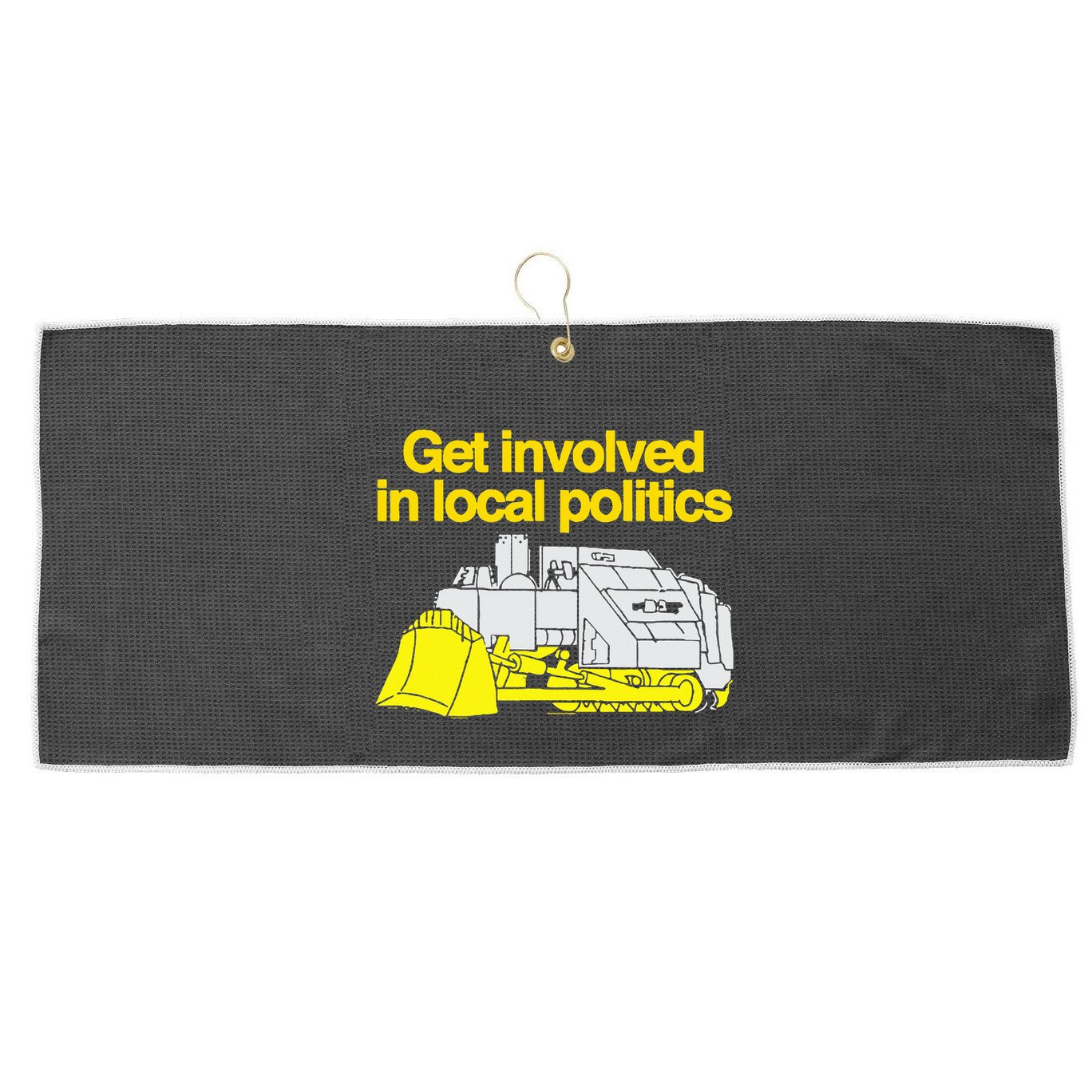 Get Involved In Local Politics Large Microfiber Waffle Golf Towel
