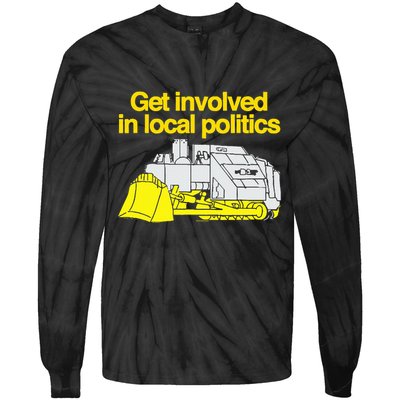 Get Involved In Local Politics Tie-Dye Long Sleeve Shirt