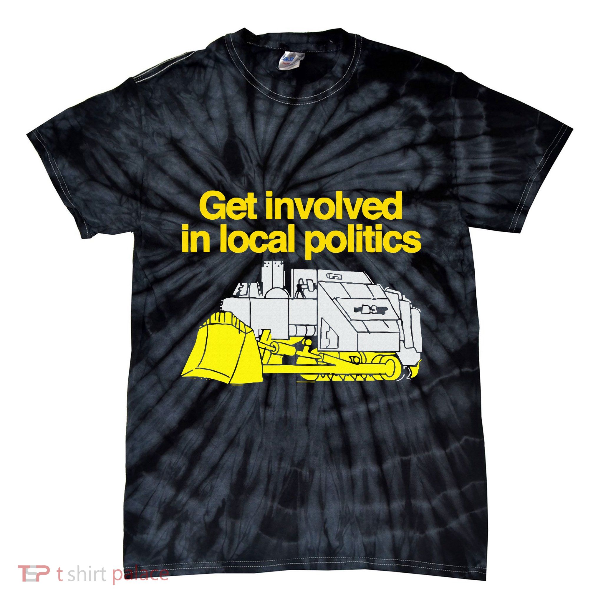 Get Involved In Local Politics Tie-Dye T-Shirt