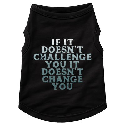 Gym If It Doesnt Challenge You Workout Motivation Doggie Tank