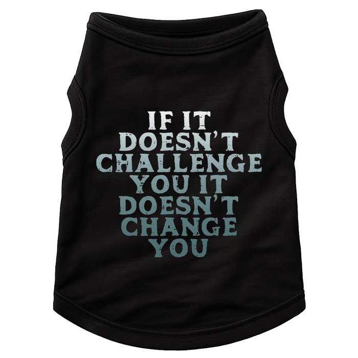 Gym If It Doesnt Challenge You Workout Motivation Doggie Tank