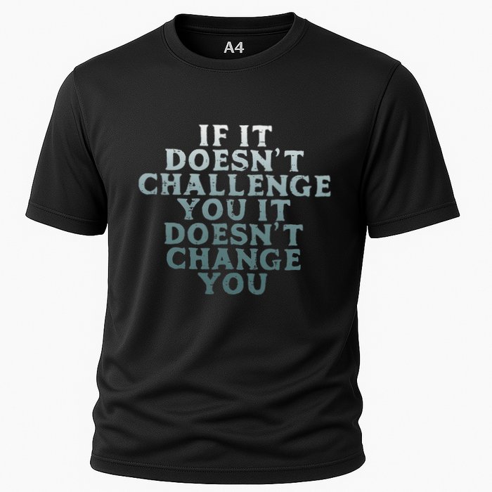 Gym If It Doesnt Challenge You Workout Motivation Cooling Performance Crew T-Shirt