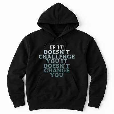 Gym If It Doesnt Challenge You Workout Motivation Hoodie