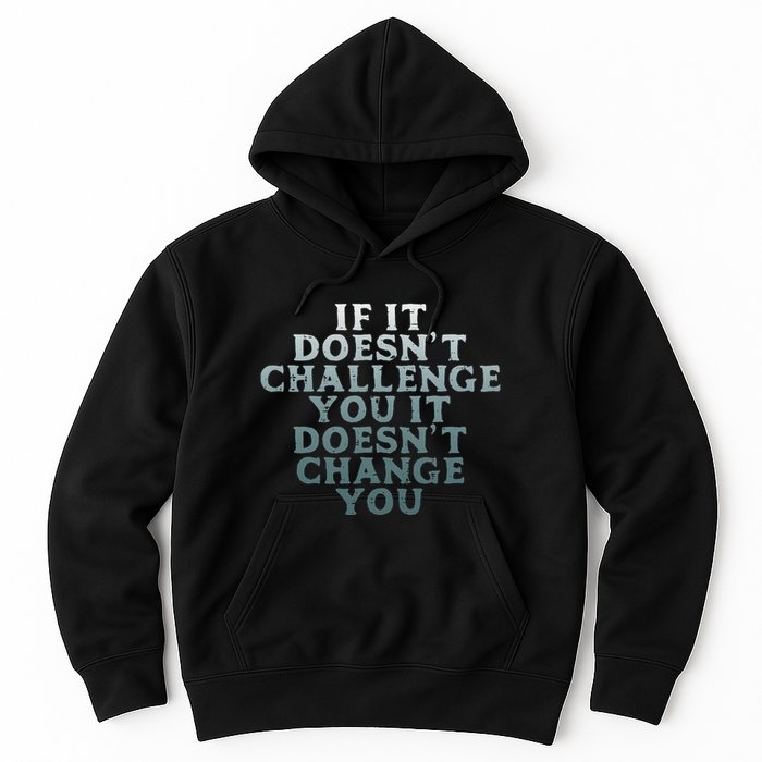 Gym If It Doesnt Challenge You Workout Motivation Hoodie
