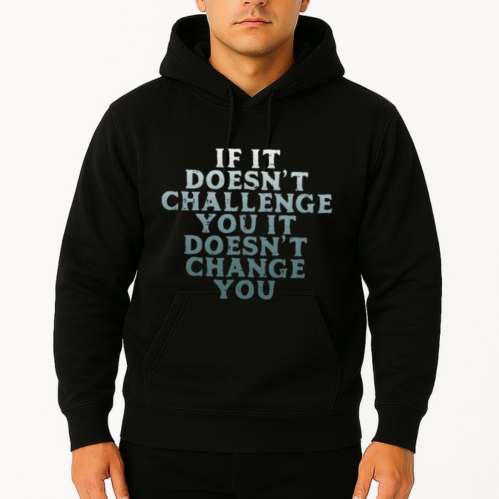 Gym If It Doesnt Challenge You Workout Motivation Hoodie
