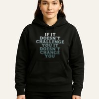 Gym If It Doesnt Challenge You Workout Motivation Hoodie