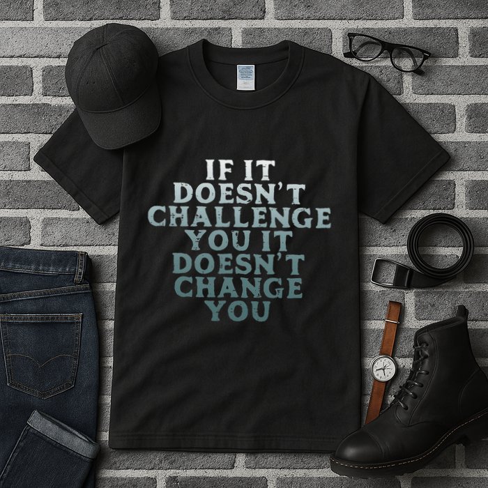 Gym If It Doesnt Challenge You Workout Motivation Tall T-Shirt