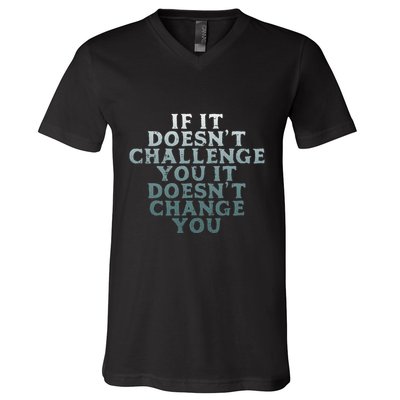 Gym If It Doesnt Challenge You Workout Motivation V-Neck T-Shirt