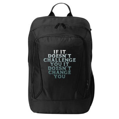 Gym If It Doesnt Challenge You Workout Motivation City Backpack