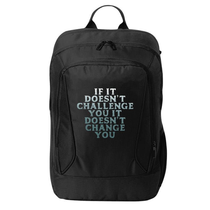 Gym If It Doesnt Challenge You Workout Motivation City Backpack
