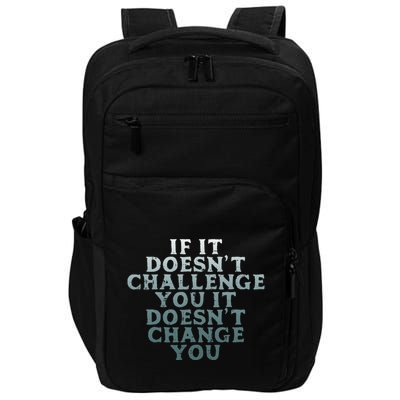 Gym If It Doesnt Challenge You Workout Motivation Impact Tech Backpack